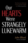 Image for Our Hearts Were Strangely Lukewarm
