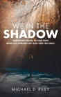 Image for We in the Shadow