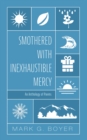 Image for Smothered with Inexhaustible Mercy: An Anthology of Poems