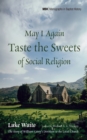 Image for May I Again Taste the Sweets of Social Religion: The Story of William Carey&#39;s Devotion to the Local Church
