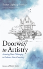 Image for Doorway to Artistry: Attuning Your Philosophy to Enhance Your Creativity