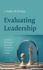 Image for Evaluating Leadership: A Model for Missiological Assessment of Leadership Theory and Practice
