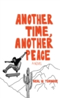 Image for Another Time, Another Peace: A Novel