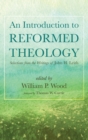 Image for An Introduction to Reformed Theology