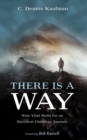 Image for There Is a Way: Nine Vital Skills for an Excellent Christian Journey