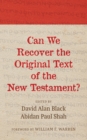 Image for Can We Recover the Original Text of the New Testament?