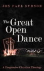 Image for Great Open Dance: A Progressive Christian Theology