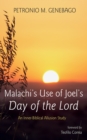 Image for Malachi&#39;s Use of Joel&#39;s Day of the Lord: An Inner-Biblical Allusion Study