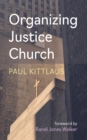 Image for Organizing Justice Church
