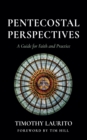 Image for Pentecostal Perspectives: A Guide for Faith and Practice