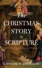 Image for Christmas Story in Scripture: With Paintings, Poems, and Prayers