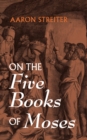 Image for On the Five Books of Moses
