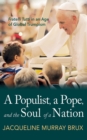 Image for Populist, a Pope, and the Soul of a Nation: Fratelli Tutti in an Age of Global Trumpism