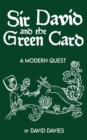 Image for Sir David and the Green Card: A Modern Quest