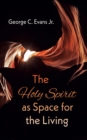 Image for Holy Spirit as Space for the Living