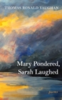 Image for Mary Pondered, Sarah Laughed: Poems