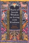 Image for Pearls of Jewish Wisdom on Living with Kindness
