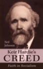 Image for Keir Hardie&#39;s Creed: Faith in Socialism