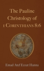 Image for Pauline Christology of 1 Corinthians 8:6