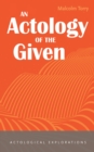 Image for Actology of the Given