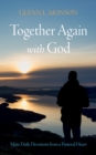 Image for Together Again with God: More Daily Devotions from a Pastoral Heart