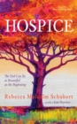 Image for Hospice: The End Can Be as Beautiful as the Beginning