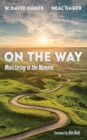 Image for On the Way: Ministering in the Moment