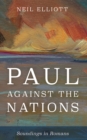Image for Paul against the Nations: Soundings in Romans