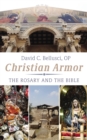 Image for Christian Armor : The Rosary and the Bible: The Rosary and the Bible