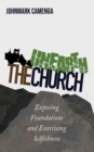 Image for Unearth the Church: Exposing Foundations and Exorcising Selfishness