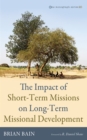 Image for Impact of Short-Term Missions on Long-Term Missional Development