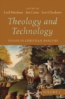 Image for Theology and Technology, Volume 1: Essays in Christian Analysis