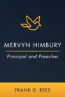 Image for Mervyn Himbury : Principal and Preacher