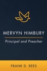 Image for Mervyn Himbury: Principal and Preacher