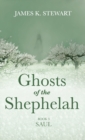 Image for Ghosts of the Shephelah, Book 3