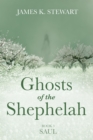 Image for Ghosts of the Shephelah, Book 3: Saul