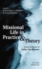 Image for Missional Life in Practice and Theory: Essays in Honor of Gailyn Van Rheenen
