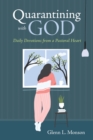 Image for Quarantining With God: Daily Devotions from a Pastoral Heart