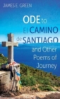 Image for Ode to El Camino de Santiago and Other Poems of Journey