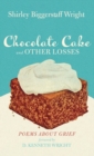 Image for Chocolate Cake and Other Losses