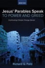 Image for Jesus&#39; Parables Speak to Power and Greed: Confronting Climate Change Denial