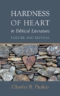 Image for Hardness of Heart in Biblical Literature