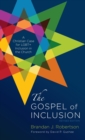 Image for The Gospel of Inclusion, Revised Edition : A Christian Case for Lgbt+ Inclusion in the Church