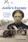 Image for Justa&#39;s Escape: A Journey from WWII Ukraine