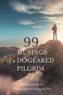 Image for 99 Musings of a Dogeared Pilgrim: Daily Readings for Encouragement Along the Way