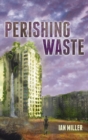 Image for Perishing Waste