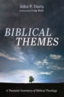 Image for Biblical Themes: A Thematic Summary of Biblical Theology