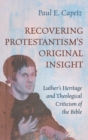 Image for Recovering Protestantism&#39;s Original Insight