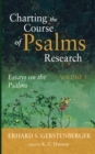 Image for Charting the Course of Psalms Research: Essays on the Psalms, Volume 1