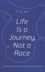 Image for Life Is a Journey, Not a Race